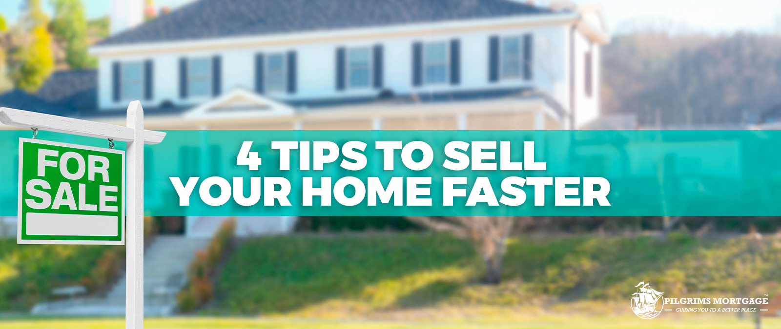 4 Tips to Sell your Home Faster