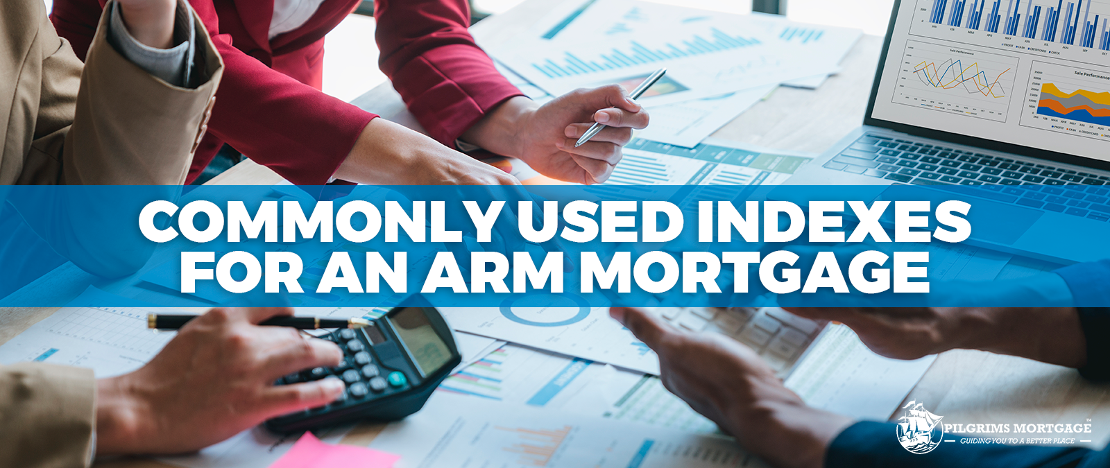 COMMONLY USED INDEXES FOR AN ARM MORTGAGE