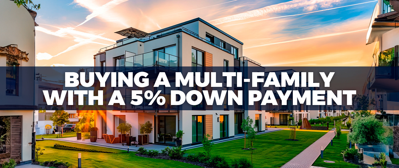 Buying a multi-family with a 5% down payment