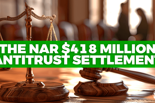 The NAR $418 Million Antitrust Settlement